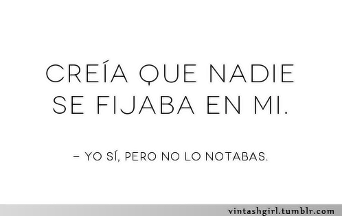 Había alguien que mirabas diferente &hellip;