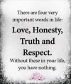 asoulonfire75:infinitelyhisgirl:without honesty, truth and respect, you can&rsquo;t