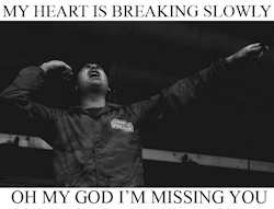 nxkdeep:  oh my god im missing you //    the amity affliction   