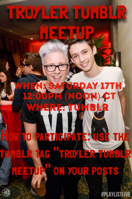 tyleroakley:
“ayetroyler:
“ Hi friends. I know this is short notice, but I have been EXTREMELY busy lately.
Here we are, another (official) Troyler Tumblr Meetup! :)
When: Saturday, May 17th
Where: Tumblr
Time: 12:00pm CT (10:00am PST, 1:00pm EST) -...