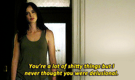 netflixdefenders:  JESSICA JONES MEME | [1/5] Scenes: Jessica shutting down Kilgrave. “Oh, I see things very clearly.”“Not if you think I could ever feel anything for you other than pure disgust.” 