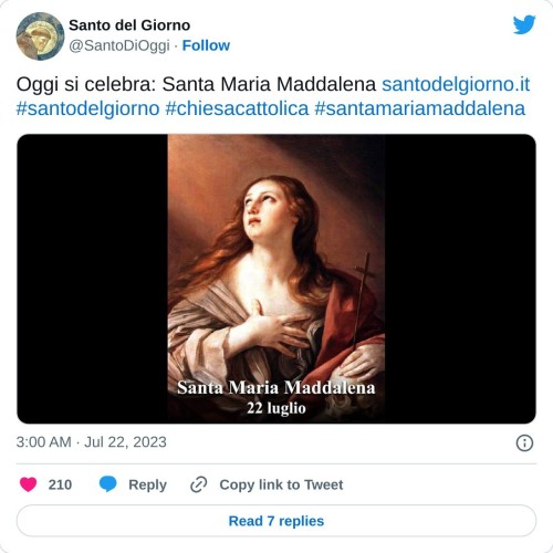 Oggi si celebra: Santa Maria Maddalena https://t.co/YeJ319vMGo #santodelgiorno #chiesacattolica #santamariamaddalena pic.twitter.com/WUnj95Adkd  — Santo del Giorno (@SantoDiOggi) July 22, 2023