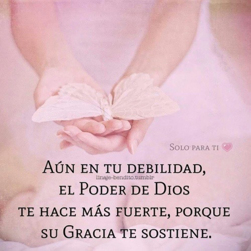 linaje-bendito:  El poder de Dios se perfecciona en tu debilidad. 