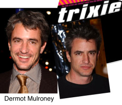 el-mago-de-guapos: Dermot Mulroney Trixie