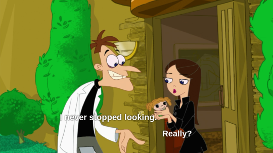 I’m...I’m sorry, I just this minute realized that there are people out there who have no idea that Heinz Doofenshmirtz is the best fictional father out there. You guys don’t mind if I bombard your entire dashboard with proof right? Excellent.