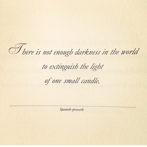“No hay suficiente oscuridad en el mundo para extinguir la luz que Dios ha puesto dentro de us