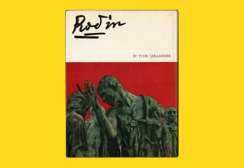 136. Taillandier, Yvon. Rodin. New York: Crown Publishers, Inc., 1978. 