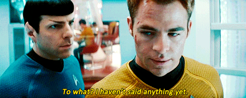peepmouse:  sasstrekking:  This is it. Their relationship. In two gifs.  It was a preemptive objection. 