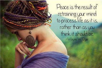 soulmates-twinflames:  Peace is the result of retraining your mind to process life as it is, rather than as you think it should be. ~Wayne Dyerwww.relationshipsreality.com