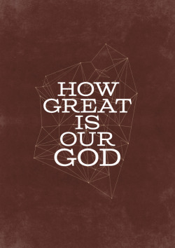 the-worship-project:  How Great Is Our God -