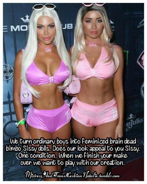 mycurioussoul: mistressandtranslesbiannatalie: We can’t wait to play with our TransLesbian Barbie doll.. We have so many outfits and different looks to try on you.. We are the feminization specialists.. OMG YES PLEASE!!!! 