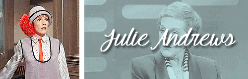 claudiablacks:♪ HAPPY BIRTHDAY DAME JULIE ANDREWS ♬           born Julia Elizabeth Wells on 1 Octobe