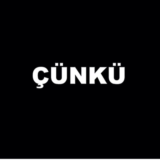 ÇÜNKÜ