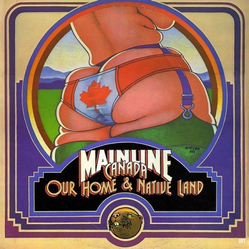 thehistoryofheaviness:1971 cover for the blues rock band McKenna Mendelson Mainline’s Canada Our Hom