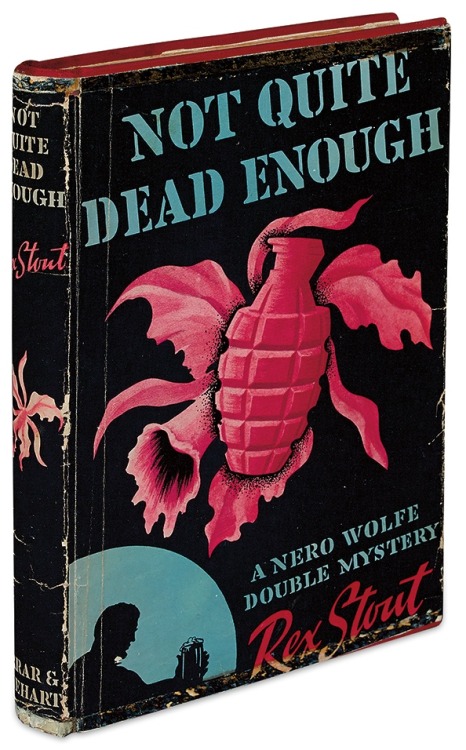 Not Quite Dead Enough. Rex Stout. New York: Farrar &amp; Rinehart, (1944). First edition. Original 