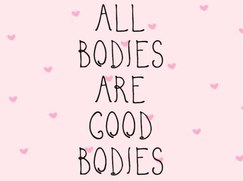 opal-alien: ALL BODIES ARE BEAUTIFUL BODIES ✨ my edit • please do not remove credit ✨
