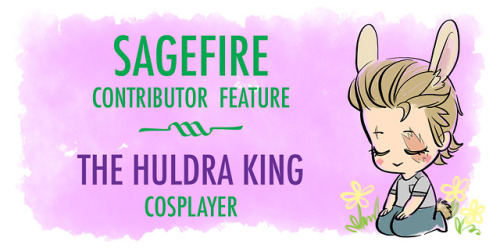 Our fourth Sagefire cosplayer!The Huldra KingINSTAGRAM https://www.instagram.com/the.huldra.kingFACE