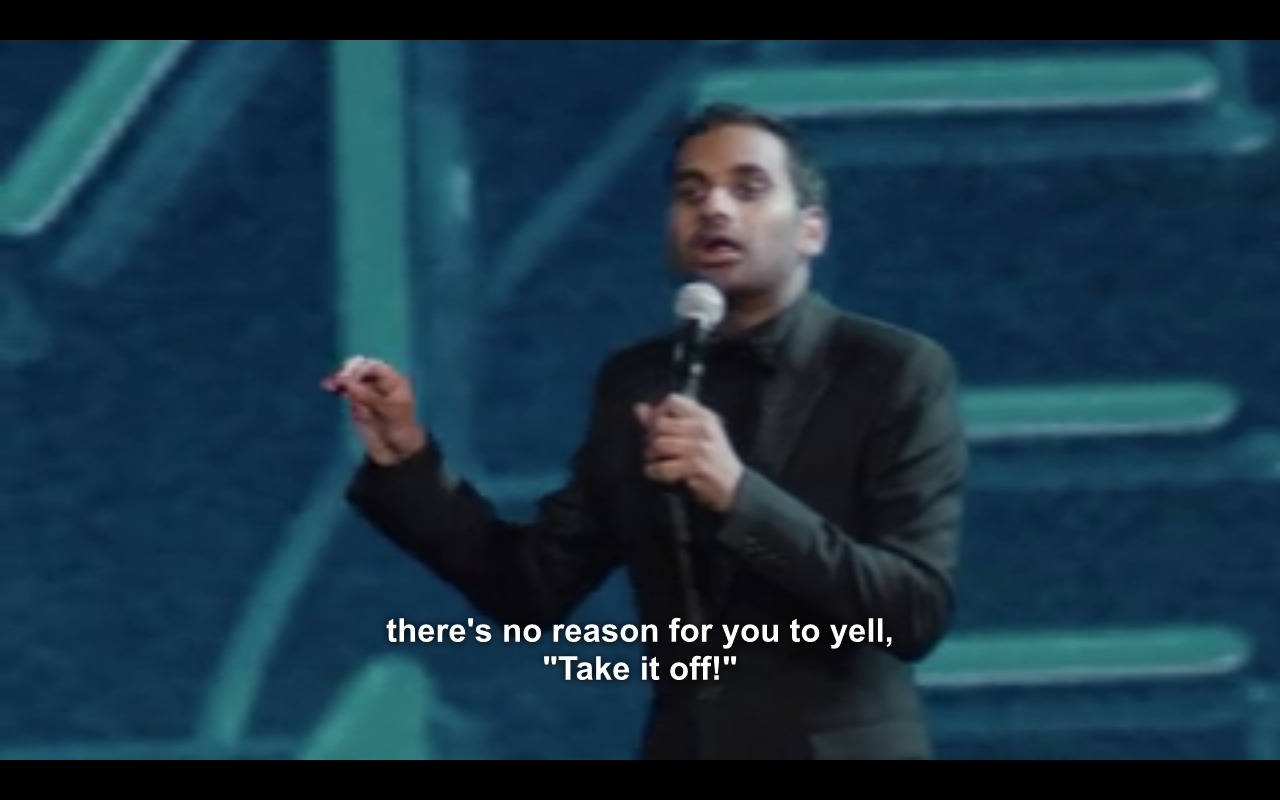 Aziz Ansari - Madison Square GardenOn street harassmentOn street harassment pt. 2On
