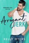 Ũ.99 New Release ~ Arrogant Jerk by Kelly MyersŨ.99 New Release ~ Arrogant Jerk by Kelly MyersThis couldn’t be true…I couldn’t be in love with another younger woman who is just after my money!Claudia Wilks is my new nanny… and my future heartbreak.My