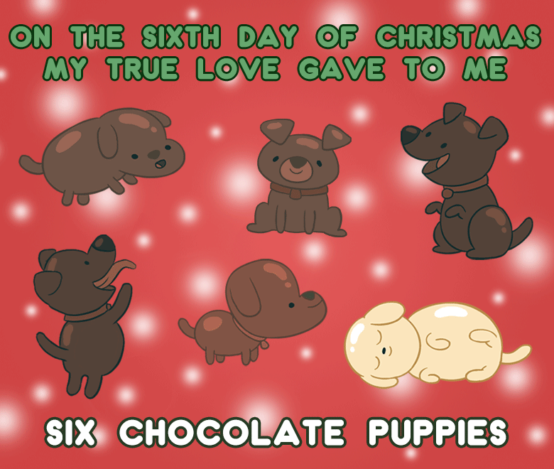 On the 6th day of Christmas the Emotion Lord gave to me….. 6 Chocolate Puppies!!!!!
>> Watch Bravest Warriors Here