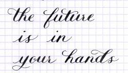 typejesstype:  Sometimes, we often forget that we control our destiny. Tools: Hunt Imperial nib Winsor &amp; Newton calligraphy ink Rhondia grid pad 