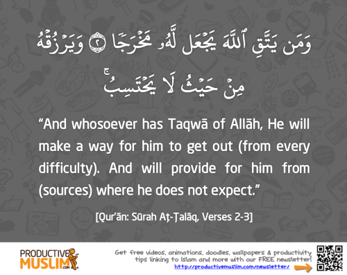 productivemuslim:  One of the most important sources of Barakah which we must constantly remind ourselves of is Taqwa (piety/God consciousness). How often do we come across the advice, ‘Have Taqwa of Allah,’ in the Quran?!