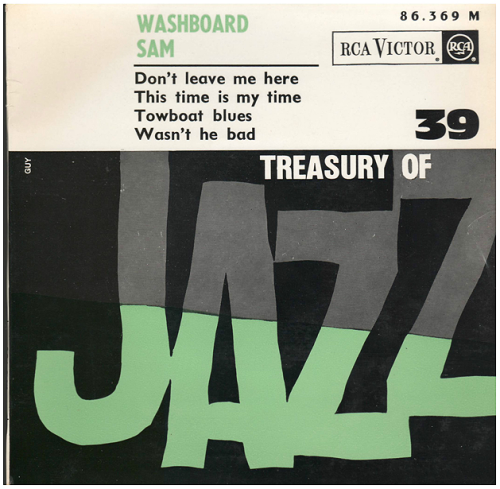 classicwaxxx:  Washboard Sam “Treasury of Jazz No. 39” EP - RCA Victor Records, France (1964). 