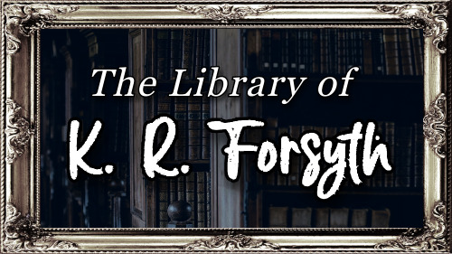 a banner that says The Library of K R Forsyth