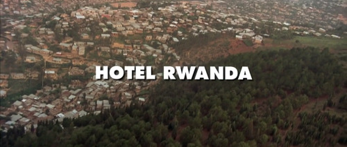 firstlasttitle:Hotel Rwanda (2004)Dir: Terry GeorgeDOP: Robert Fraisse“There’s always room.”I&rsquo;