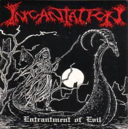 malditadeath:  Incantation – Entrantment of Evil 