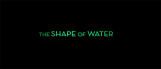 verxnicablossom:90th Academy Awards Best Picture winner:The Shape of Water (2017) dir. Guillermo del