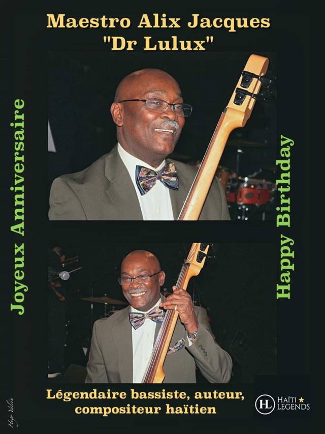Haiti Legends Joyeux Anniversaire A Alix Jacques Dr Lulux Haiti Legends Joyeux Anniversaire A Alix Jacques Dr Lulux