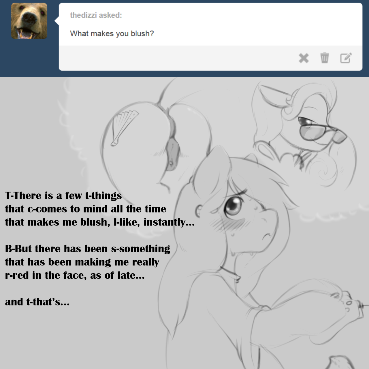 askadork:  S-seriously t-though, Thank you all.. you’ve made me feel v-very …w-welcome…
