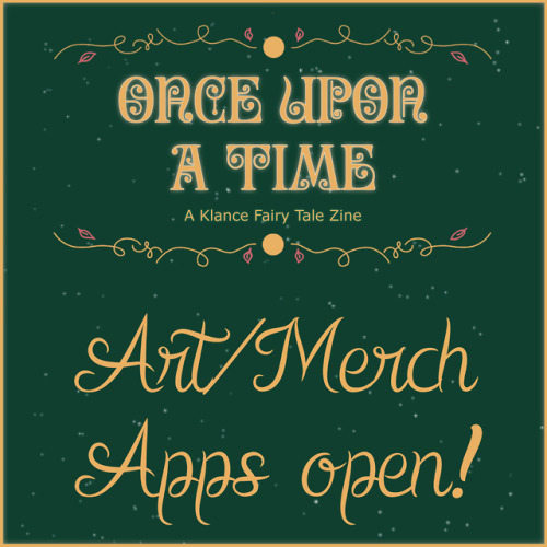 klancefairytalezine: Once Upon A Time: A Klance Fairy Tale Zine Artist & Merch Artist Apps Are O