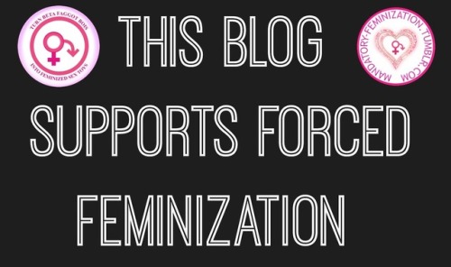 mandatoryfeminizationx: REBLOG TO SHOW YOUR SUPPORT This is your bumper sticker on tumblr. Show ever