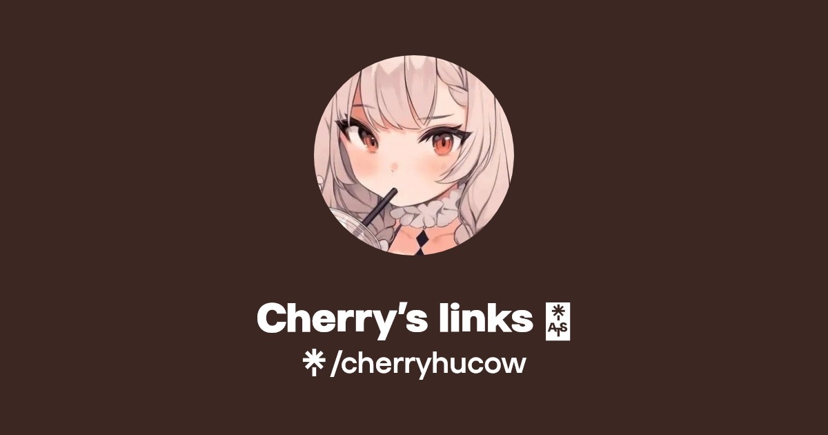 Cherry’s links 💌 | Twitter, Instagram | Linktree