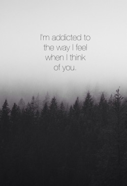 lovecuddlesandkisses:You are my drug.