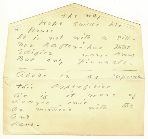 The way Hope builds his HouseIt is not with a sill—Nor Rafter—has that EdificeBut only Pinnacle—Abod