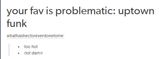 itsstuckyinmyhead:  Uptown Funk and Tumblr