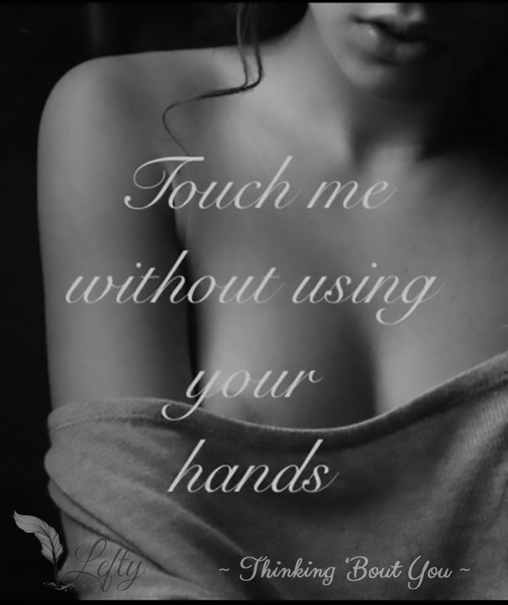 northernrarity:  leftys-realm:      Touch mewithout using         your     