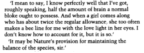 ohrather:  spatscolombo: From Carry On, Jeeves Bertie reaches peak self-awareness; Jeeves sweats through a) an attempt to explain his own choices to himself and b) the realization that he is part of a pattern.  Bertie: Well, what can be done! I’m very