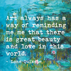 lonequixote:  art always has a way… Lone