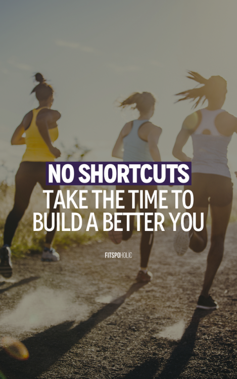 fitspoholic - no SHORTCUTS - yes there will be hurdles and stops,...