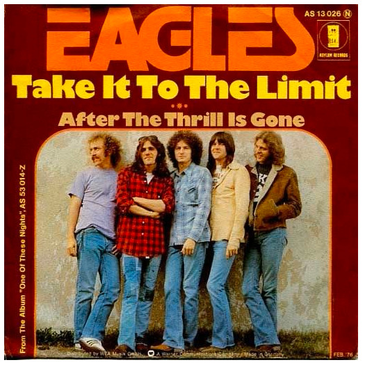 classicwaxxx:  The Eagles “Take It To The Limit” / “After The Thrill Is Gone”