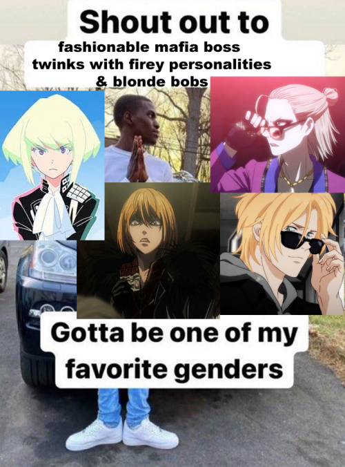 id: the "shout out to" meme followed by "fashionable mafia boss twinks with firey personalities & blonde bobs" with pictures of lio fotia, mello, ash lynx & yuri plistesky