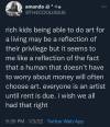 raisedbylibrarians:accelerationist-king-piccolo:Everyone is an artist until rent is due