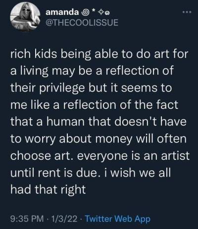 raisedbylibrarians:accelerationist-king-piccolo:Everyone is an artist until rent is due