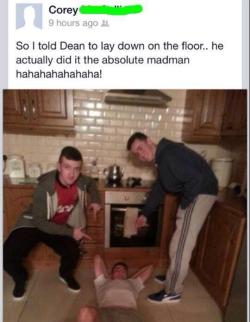 damonwells:  cringepics:  Dean you fucking nutcase  almost as wacky as when craig made toast 