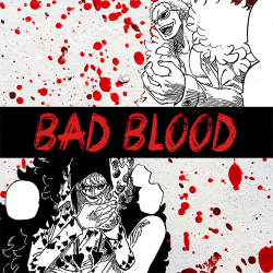 funkfreed:  BAD BLOOD | for the donquixote