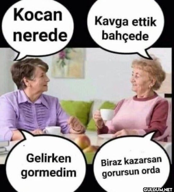 Kocan nerede Gelirken...